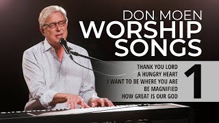 Don Moen LIVE Praise amp Worship Songs 1 [upl. by Reivad]