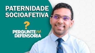 Paternidade socioafetiva O que é Como fazer o reconhecimento [upl. by Uphemia102]