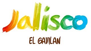 Jalisco  El Gavilan [upl. by Eenalem312]